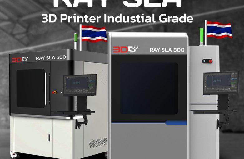 Preview เปิดตัว RAY SLA 3D Printer ระดับอุตสาหกรรม สายการผลิต เครื่องใหญ่ แบรนด์คนไทย